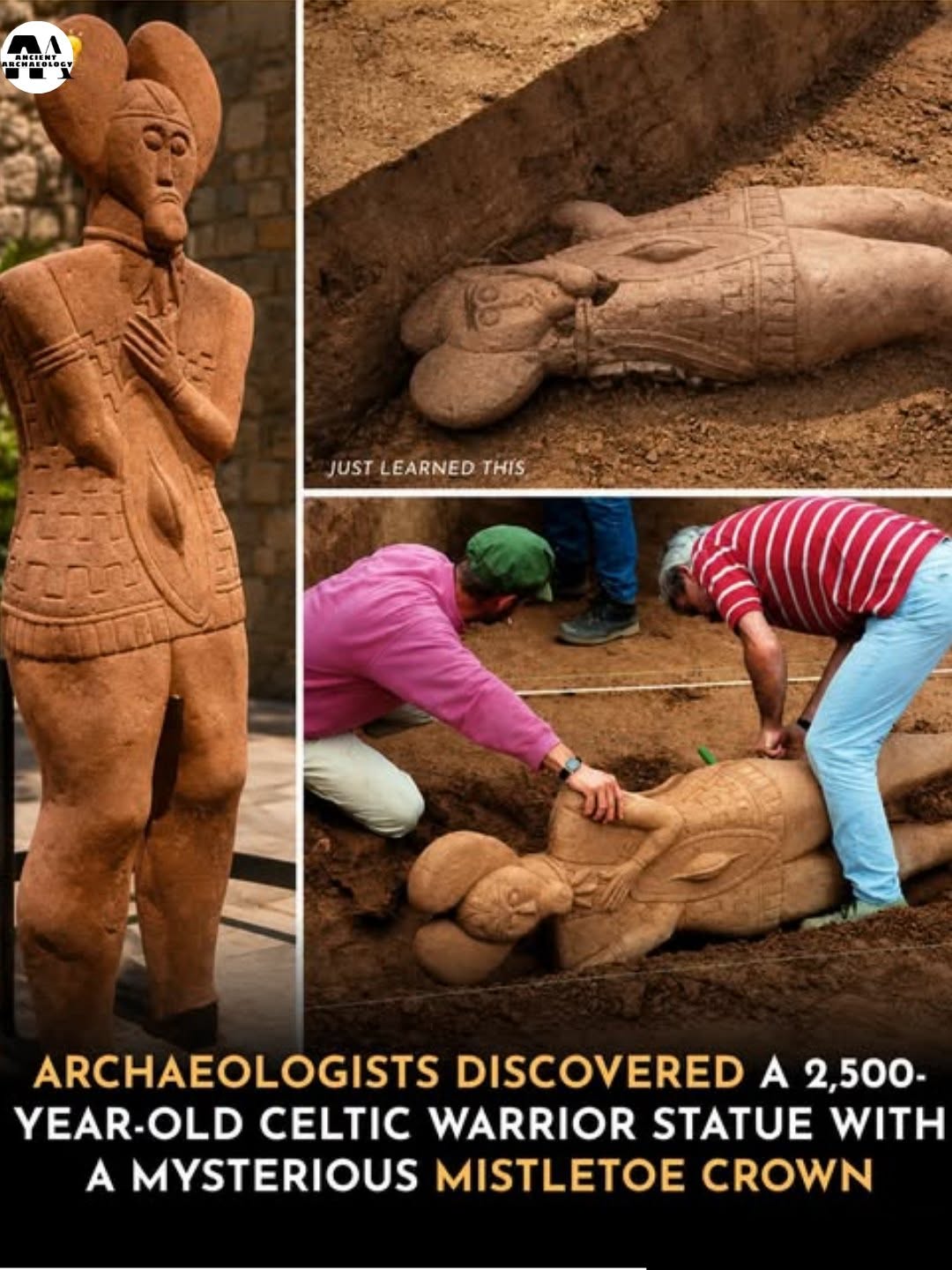 Có thể là hình ảnh về văn bản cho biết 'JUSTLEARNEDTHIS JUST LEARNED THIS ARCHAEOLOGISTS DISCOVERED A 2,500- YEAR YEAR-OLD OLD CELTIC WARRIOR STATUE WITH A MYSTERIOUS MISTLETOE CROWN'